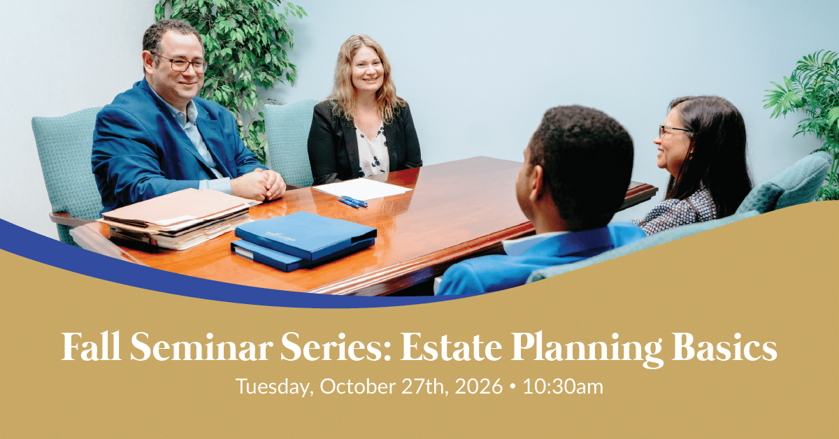 Fall Seminar Series: Estate Planning | Antanavage Farbiarz, PLLC